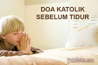 Doa Katolik Sebelum Tidur Malam Hari yang Singkat - YuKristen